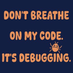 Don't Breathe on my Code Design