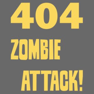 404 Zombie Attack! Design