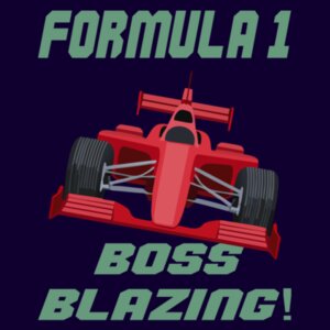 Formula 1 Boss Blazing! Design