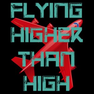 Flying Higher Than High Design