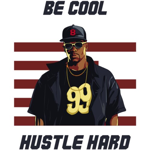 Be Cool Hustle Hard Thumbnail