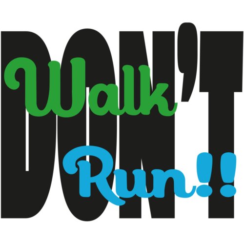 Don't Walk Run!!  Thumbnail